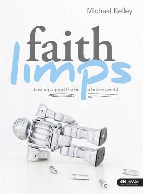 Book cover for Faith Limps: Trusting a Good God in a Broken World - DVD Leader Kit