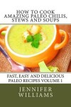 Book cover for How to Cook Amazing Paleo Chilis, Stews and Soups