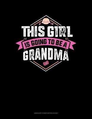 Cover of This Girl Is Going To Be A Grandma