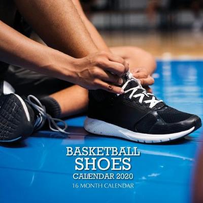 Book cover for Basketball Shoes Calendar 2020