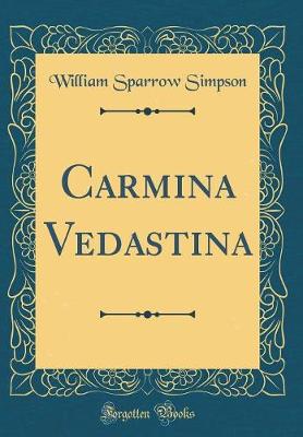 Book cover for Carmina Vedastina (Classic Reprint)