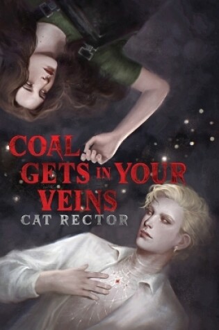 Cover of Coal Gets In Your Veins