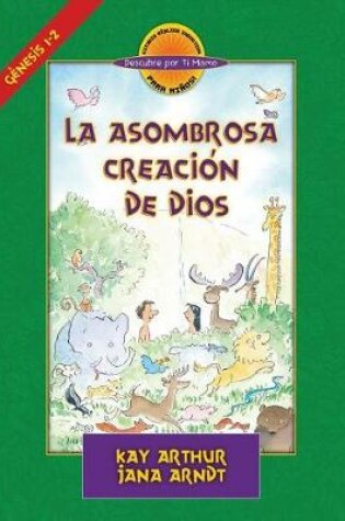 Cover of La Asombrosa Creacion de Dios / God's Amazing Creation (D4y)