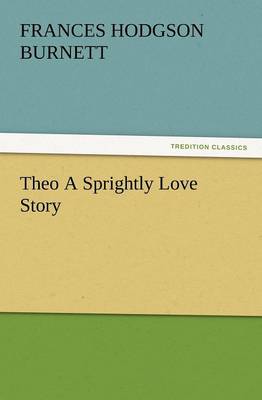 Book cover for Theo a Sprightly Love Story