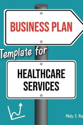 Cover of Business Plan Template For Healthcare Services