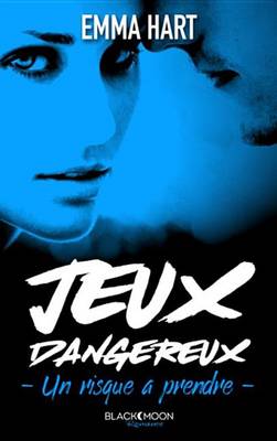 Book cover for Jeux Dangereux - Un Risque a Prendre