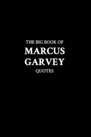 Cover of The Big Book of Marcus Garvey Quotes