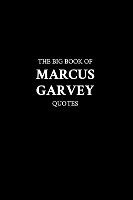 Book cover for The Big Book of Marcus Garvey Quotes