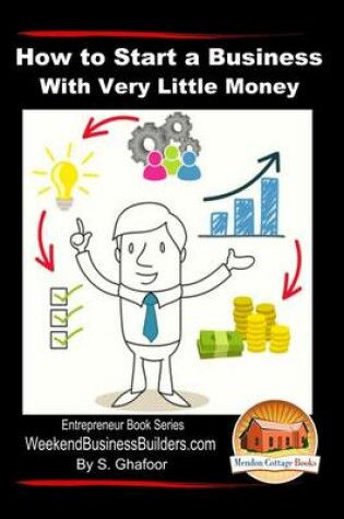 Cover of How to Start a Business With Very Little Money