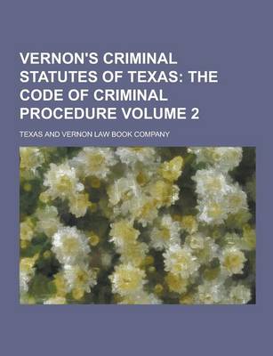 Book cover for Vernon's Criminal Statutes of Texas Volume 2