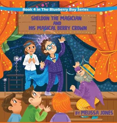 Book cover for Sheldon the Magician and His Magical Berry Crown