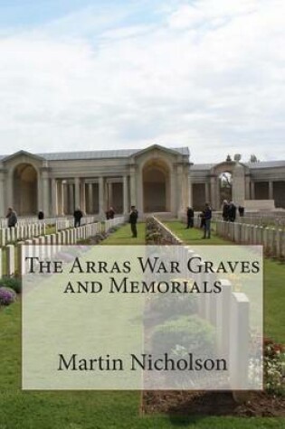 Cover of The Arras War Graves and Memorials