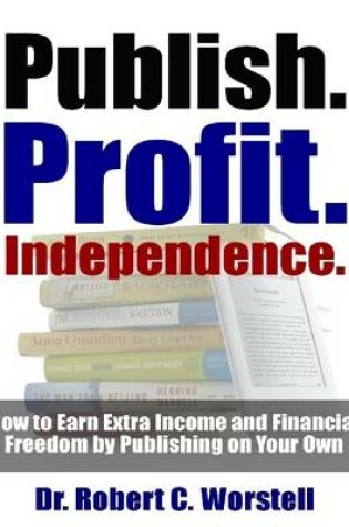 Cover of Publish. Profit. Independence.