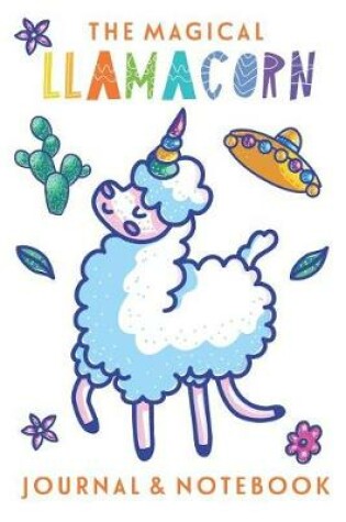 Cover of The Magical Llamacorn Journal & Notebook