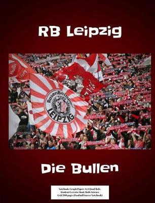Book cover for RB Leipzig Die Bullen Notebook