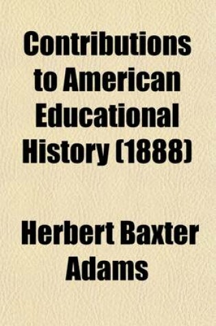 Cover of Contributions to American Educational History (Volume 2)