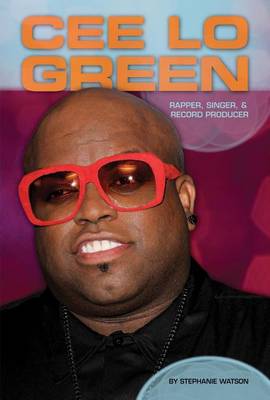 Book cover for Cee Lo Green: : Rapper, Singer, & Record Producer