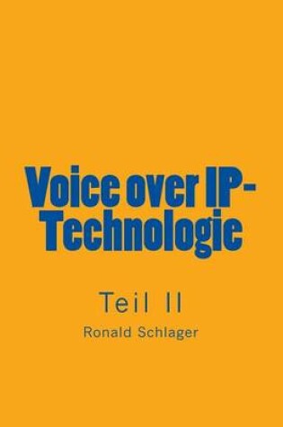 Cover of Voice over IP-Technologie - Teil II
