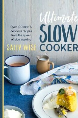 Cover of Ultimate Slow Cooker