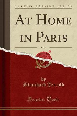 Book cover for At Home in Paris, Vol. 2 (Classic Reprint)