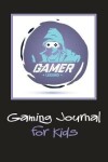 Book cover for Gaming Journal for Kids