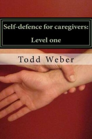 Cover of Self-defence for care givers