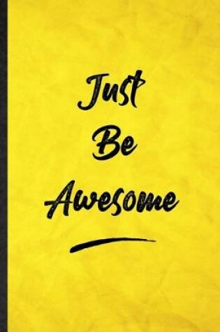 Cover of Just Be Awesome