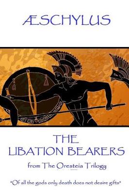 Book cover for Æschylus - The Libation Bearers