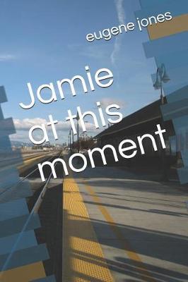 Book cover for Jamie at This Moment