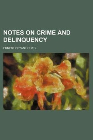 Cover of Notes on Crime and Delinquency