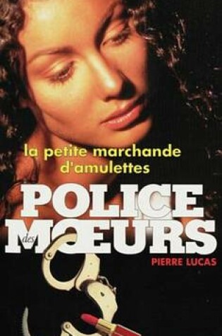 Cover of Police Des Moeurs N136 La Petite Marchande D'Amulettes