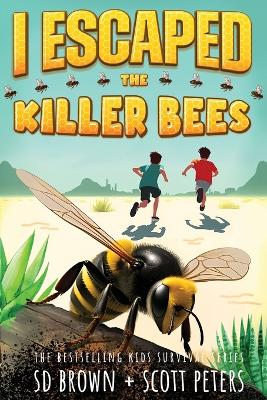 Book cover for I Escaped The Killer Bees