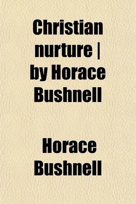 Book cover for Christian Nurture by Horace Bushnell