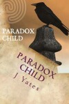 Book cover for Paradox Child