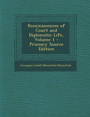 Book cover for Reminiscences of Court and Diplomatic Life, Volume 1 - Primary Source Edition