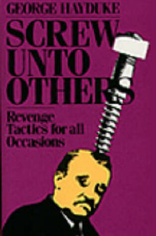 Cover of Screw Unto Others