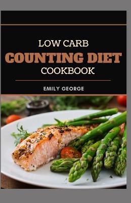 Book cover for Low Carb Counting Diet Cookbook