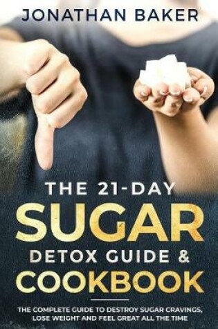 Cover of The 21-Day Sugar Detox Guide & Cookbook