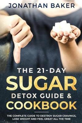 Book cover for The 21-Day Sugar Detox Guide & Cookbook