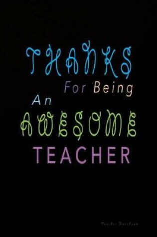Cover of Thanks for Being an Awesome Teacher