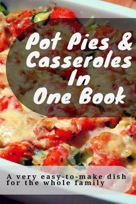Cover of Pot Pies & Casseroles in One Book