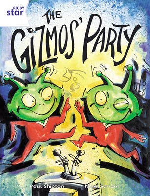 Cover of Rigby Star Guided  Year 2/P3 White Level: The Gizmo's Party (6 Pack) Framework Edition