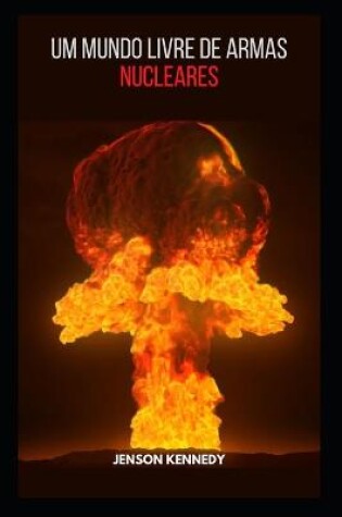Cover of Um Mundo Livre De Armas Nucleares
