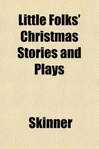 Cover of Little Folks' Christmas Stories and Plays