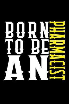 Book cover for Born to be an pharmacist