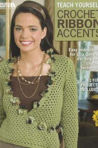 Cover of Teach Yourself Crochet Ribbon Accents