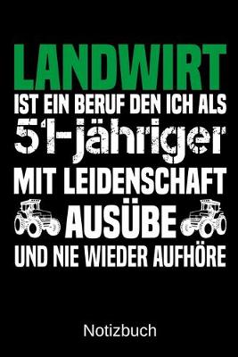 Book cover for Landwirt ist ein Beruf den ich als 51-jahriger mit Leidenschaft ausube und nie wieder aufhoere