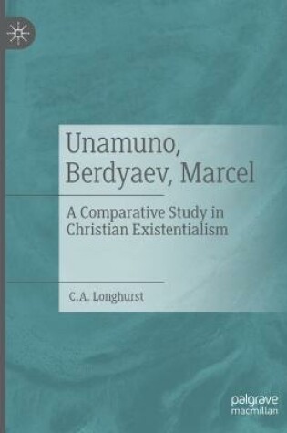 Cover of Unamuno, Berdyaev, Marcel