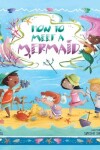 Book cover for How to Meet a Mermaid