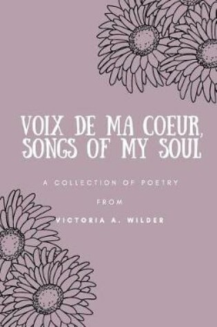 Cover of Voix de ma Coeur, Songs of my Soul